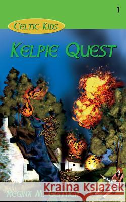 Kelpie Quest Regina M. Geither 9781940466217 Loconeal Publishing, LLC - książka