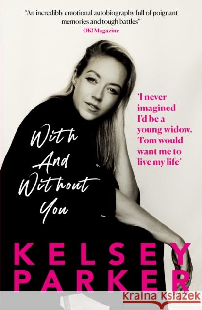 Kelsey Parker: With And Without You Kelsey Parker 9781915306777 Reach plc - książka