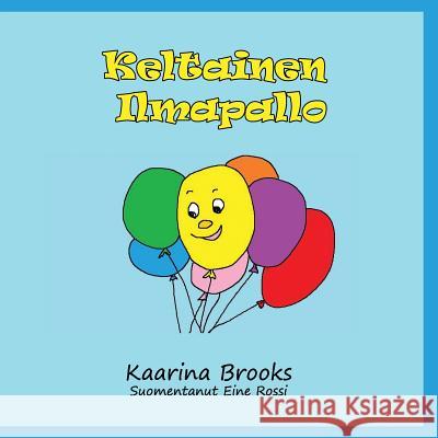 Keltainen Ilmapallo Kaarina Brook 9781988763064 Wisteria Publications - książka