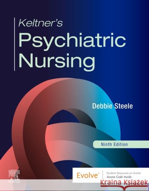 Keltner's Psychiatric Nursing Debbie Steele 9780323791960 Elsevier - Health Sciences Division - książka