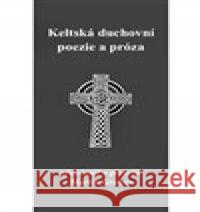 Keltská duchovní poezie a próza Martin Gruber 9788090788190 Institut Plzeňské diecéze CČSH - książka
