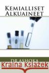 Kemialliset Alkuaineet Dr Ashoka Jahnavi Prasad 9781496140159 Createspace