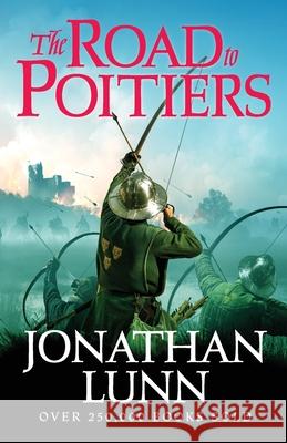 Kemp: The Road to Poitiers: An edge-of-your-seat medieval adventure packed with battle and action Jonathan Lunn 9781804366950 Canelo - książka