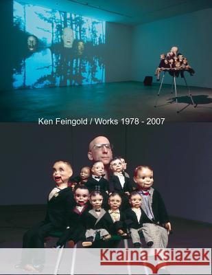 Ken Feingold Selected Works 1978 - 2007 Ken Feingold Studio 9781329214422 Lulu.com - książka