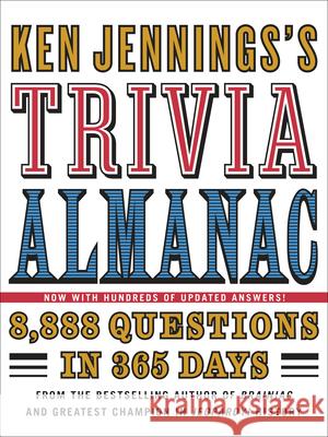 Ken Jennings's Trivia Almanac: 8,888 Questions in 365 Days Ken Jennings 9780345499974 Villard Books - książka