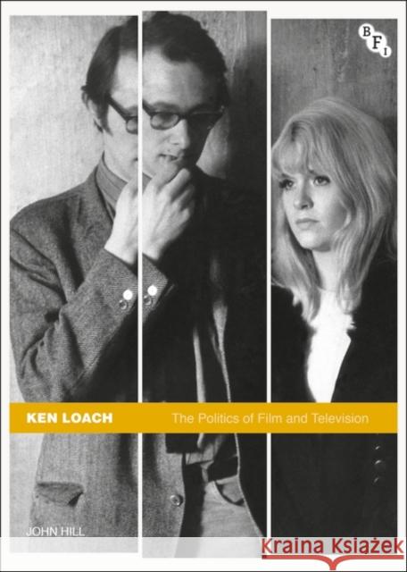 Ken Loach: The Politics of Film and Television Hill, John 9781844572038  - książka