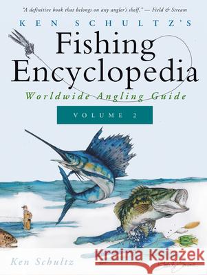 Ken Schultz's Fishing Encyclopedia Volume 2: Worldwide Angling Guide Ken Schultz 9781684427659 Wiley - książka