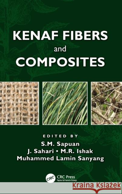 Kenaf Fibers and Composites S. M. Sapuan J. Sahari M. R. Ishak 9781498753425 CRC Press - książka