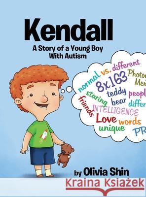 Kendall: A Story of a Young Boy With Autism Olivia Shin   9781087800066 Shindig Publishing - książka
