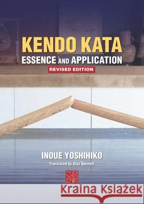 Kendo Kata - Essence and Application Yoshihiko Inoue Alexander Bennett 9784907009458 Bunkasha International - książka