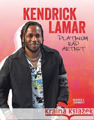 Kendrick Lamar: Platinum Rap Artist Heather E. Schwartz 9781728491745 Lerner Publications - książka