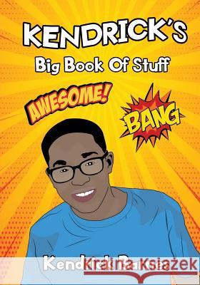 Kendrick's Big Book of Stuff Delonso Barnes Kendrick Barnes 9781533578259 Createspace Independent Publishing Platform - książka