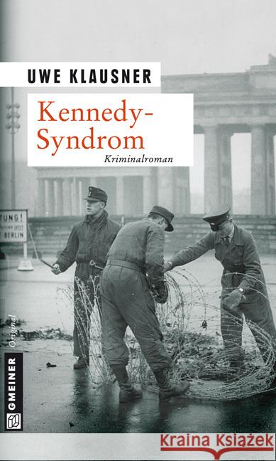 Kennedy-Syndrom : Tom Sydows vierter Fall. Kriminalroman Klausner, Uwe 9783839211854 Gmeiner - książka