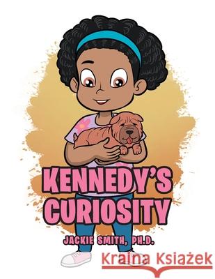Kennedy's Curiosity Jackie Smit 9781953537522 Bookwhip Company - książka