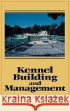 Kennel Building and Management Mario Migliorini Migliorini 9780876056561 Howell Books
