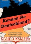 Kennen Sie Deutschland?: Alle offiziellen Fragen und Antworten für den bundeseinheitlichen Einbürgerungstest Reitz, Norbert 9783837066302 Bod
