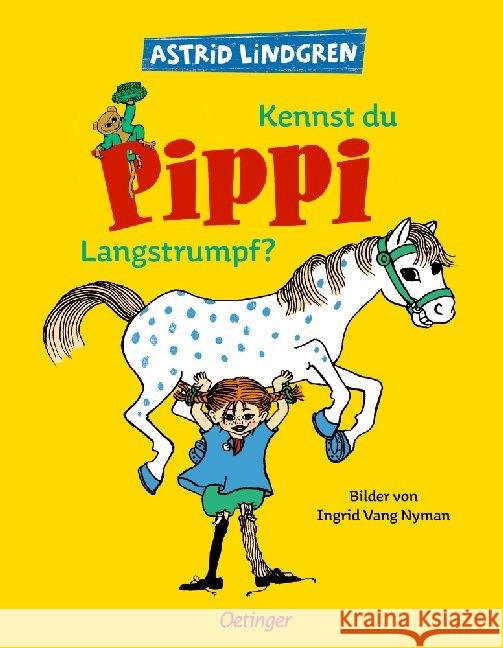 Kennst du Pippi Langstrumpf : Bilderbuch Lindgren, Astrid Nyman, Ingrid  9783789159305 Oetinger - książka