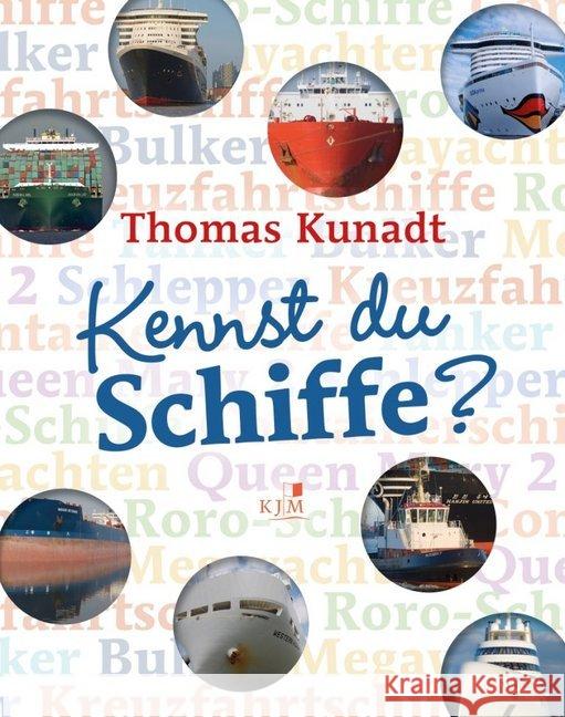 Kennst du Schiffe? Kunadt, Thomas 9783961940684 KJM Klaas Jarchow Media Buchverlag - książka