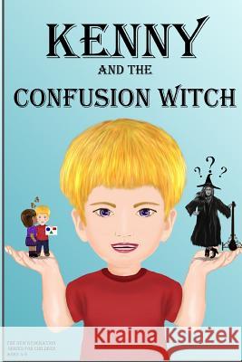 Kenny and the Confusion Witch Soltis, Michael Angelo 9781511697309 Createspace Independent Publishing Platform - książka