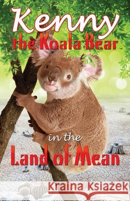Kenny the Koala Bear in the Land of Mean A J J Pierson 9781498436373 Xulon Press - książka