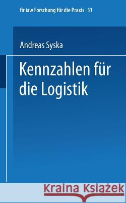 Kennzahlen Für Die Logistik Syska, Andreas 9783540532965 Not Avail - książka