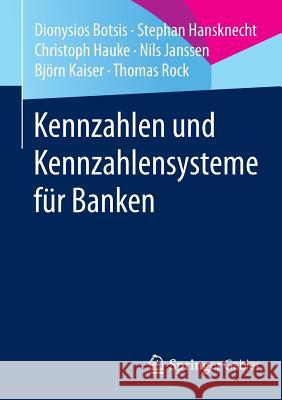 Kennzahlen Und Kennzahlensysteme Für Banken Botsis, Dionysios 9783834939531 Gabler Verlag - książka