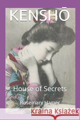 KenshŌ: House of Secrets Hamer, Rosemary 9798746671233 Independently published - książka