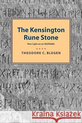 Kensington Rune Stone Theodore C. Blegen 9780873515399 Minnesota Historical Society Press - książka