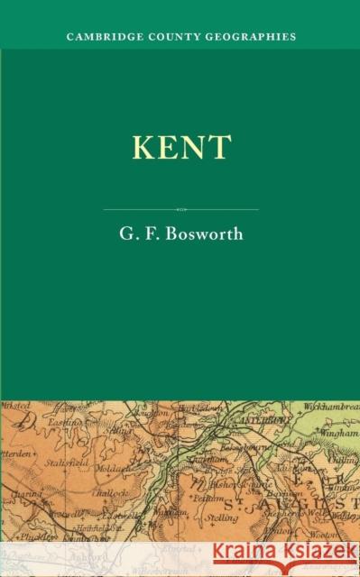 Kent Bosworth, George F. 9781107660045 Cambridge County Geographies - książka