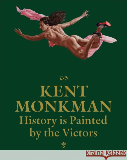 Kent Monkman: History Is Painted by the Victors  9781636811543 Delmonico Books - książka