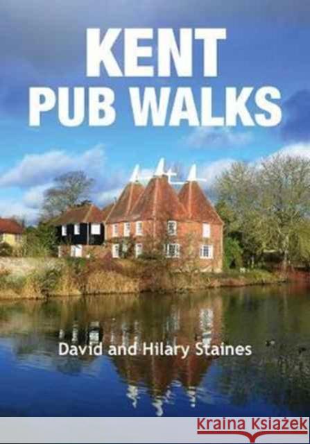 Kent Pub Walks Hilary Staines 9781846743412 Countryside Books - książka