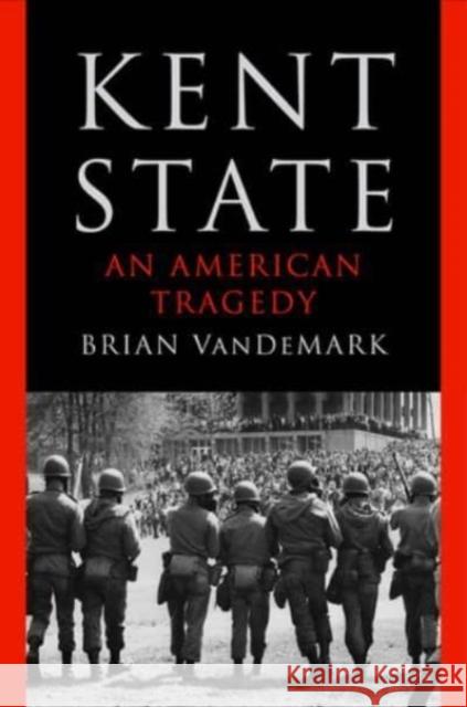 Kent State: An American Tragedy Brian VanDeMark 9781324066255 WW Norton & Co - książka