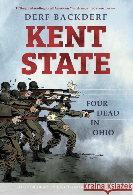 Kent State: Four Dead in Ohio Derf Backderf 9781419734847 Abrams - książka