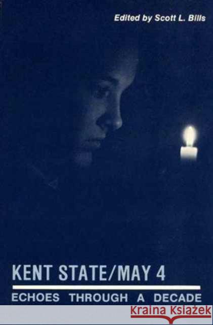 Kent State/May 4: Echoes Through a Decade (Revised) (Revised) Bills, Scott L. 9780873383608 Kent State University Press - książka