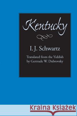 Kentucky I. J. Schwartz Gertrude W. Dubrovsky 9780817351434 University of Alabama Press - książka