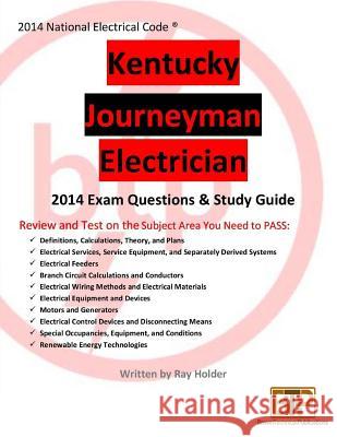 Kentucky 2014 Journeyman Electrician Study Guide Ray Holder 9781945660054 Brown Technical Publications Inc - książka