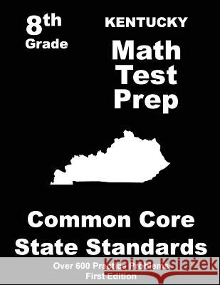 Kentucky 8th Grade Math Test Prep: Common Core Learning Standards Teachers' Treasures 9781508410393 Createspace - książka