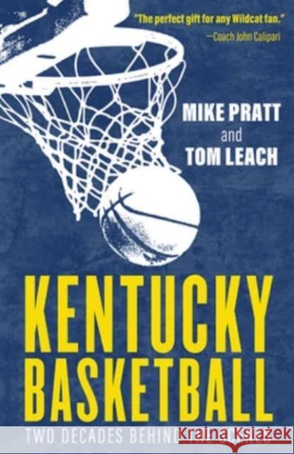 Kentucky Basketball: Two Decades Behind the Scenes Leach, Tom 9780813187242 University Press of Kentucky - książka