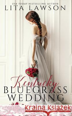 Kentucky Bluegrass Wedding Lita Lawson 9781547203550 Createspace Independent Publishing Platform - książka