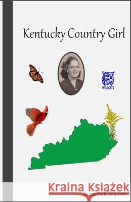 Kentucky Country Girl: An Autobiography Doris Hale Sanders 9781722074722 Createspace Independent Publishing Platform - książka