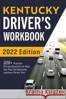 Kentucky Driver's Workbook: 320+ Practice Driving Questions to Help You Pass the Kentucky Learner's Permit Test Connect Prep 9781954289529 More Books LLC - książka