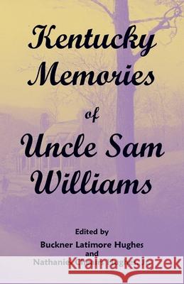 Kentucky Memories of Uncle Sam Williams Buckner Hughes 9780788477003 Heritage Books - książka