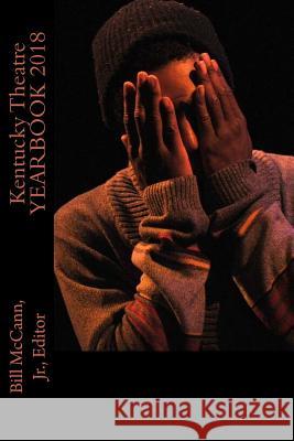 Kentucky Theatre Yearbook 2018 Bill McCan 9781981314744 Createspace Independent Publishing Platform - książka