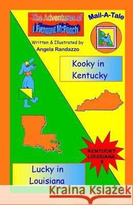 Kentucky/Louisiana: Kooky in Kentucky/Lucky in Louisiana Angela Randazzo 9781492715986 Createspace - książka