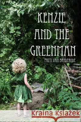 Kenzie And The Greenman Van Brederode, Patti 9781484088487 Createspace - książka