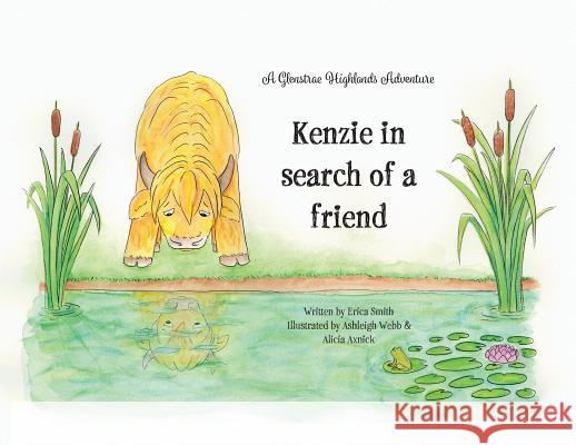 Kenzie in search of a friend Erica Smith, Ashleigh Webb, Alicia Axnick 9780648237600 Erica Smith - książka