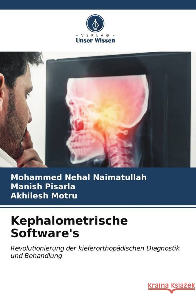 Kephalometrische Software's Naimatullah, Mohammed Nehal, Pisarla, Manish, Motru, Akhilesh 9786206548553 Verlag Unser Wissen - książka