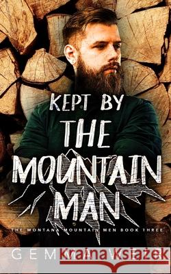 Kept by the Mountain Man Gemma Weir 9781913904982 Hudson Indie Ink - książka