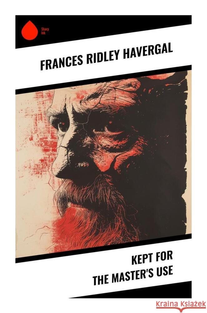 Kept for the Master's Use Havergal, Frances Ridley 9788028337209 Sharp Ink - książka