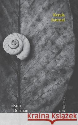 Kerala Journal Kim Dorman 9781916393554 Xylem Books - książka